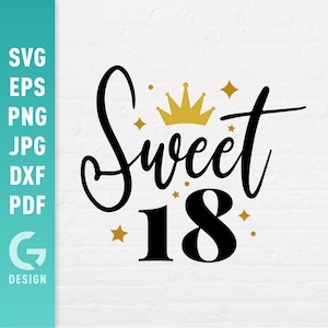 Dulces 18 SVG, Dulces Dieciocho Png, Fiesta de Reina de Cumpleaños de 18, Sublimación Divertida para Adolescentes, Archivos de Corte de Aniversario Atrevidos para Cricut Silhouette