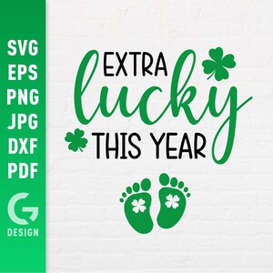 Extra Lucky This Year SVG , St. Patrick's Day Pregnancy Announcement Png , Irish Clover Shamrock Sublimation Cut File Cricut Silhouette