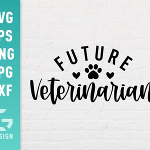 File SVG per veterinario futuro Png Jpg, Dxf, file facili da tagliare, file di taglio ispiratore per Cricut Silhouette, file digitale