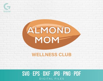 Almond Mom Wellness Club SVG, Funny Crunchy Mom Shirt Vector, Healthy Lifestyle PNG, Gym Tote Bag Cut File, Trendy Pilates Cricut Design