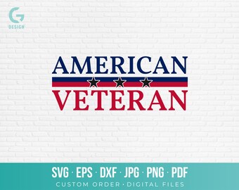 American Veteran SVG PNG Cut File Serif Typography Vector Graphic Patriotic Military Shirt Decal Armed Forces Decor Art Download dxf eps pdf