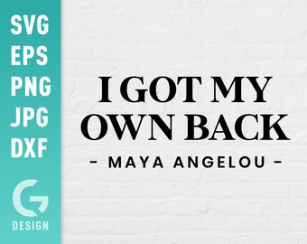 I Got My Own Back SVG File Png Jpg, Dxf | Easy to Cut Files for Cricut Silhouette