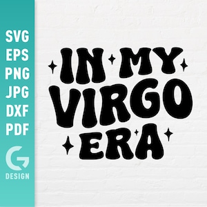 Dans mon ère Vierge SVG, T-shirt Signe du Zodiaque Png, Mois d'anniversaire Août Septembre, Cadeau Horoscope | Fichiers faciles à découper pour Cricut Silhouette