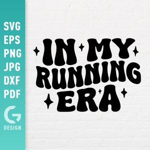 In My Running Era SVG, Runner Shirt Png, Run a Marathon , Sports Fitness Gift Trendy Wavy Text Retro Easy to Cut Files for Cricut Silhouette