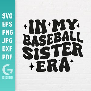 In My Baseball Sister Era SVG, Sis Baseball Sport Png, Sister Mascot Spirit Retro Trendy Wavy Text Letters for Cricut Silhouette
