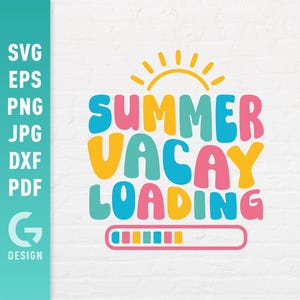 Summer Vacay Loading Era SVG | Summertime Break Png , Family Vacation Road Trip, Beach Travel  Sublimation Cut Files Cricut Silhouette