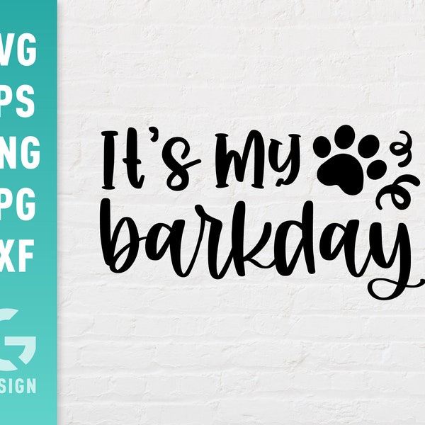 Its My Barkday SVG File Png Jpg, Dxf | Easy to Cut Files for Cricut Silhouette