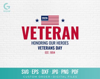 2026 Veteran SVG PNG Cut File Honoring Our Heroes Vector Graphic Patriotic Flag Decal Military Parade Shirt Decor Art Download dxf eps pdf