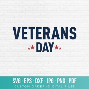 退役軍人の日 SVG PNG カットファイル Cricut Silhouette 愛国的なタイポグラフィ ベクターグラフィック 軍隊デカール 11 月の祝日装飾 dxf eps pdf