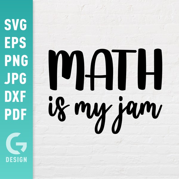 Math Is My Jam SVG | Math Teacher Class | Mathematic Elementary School Algebra Highschool Teaching Easy Cut Files for Cricut Silhouette