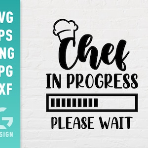 Chef In Progress SVG File Png Jpg, Dxf | Easy to Cut Files for Cricut Silhouette