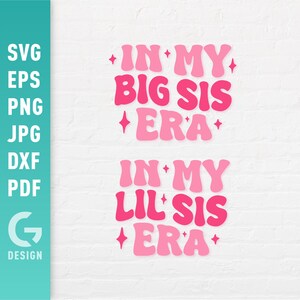 In meiner großen Schwester Ära SVG, In meiner kleinen Schwester Ära Svg, Geschwister passende Shirts Svg, jüngste ältere Schwester Svg | Einfach zu schneidende Dateien für Cricut Silhouette