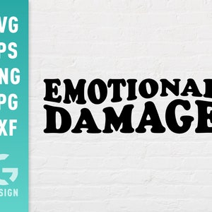 Emotional Damage SVG File Png Jpg, Dxf | Easy to Cut Files for Cricut Silhouette