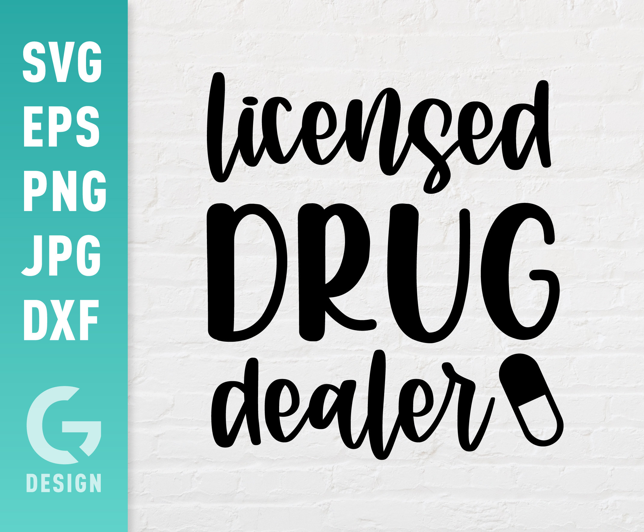 Licensed Drug Dealer Pharmacist SVG File Png Jpg Dxf Easy Etsy India