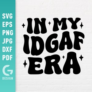 IDGAF 時代の SVG、「I Don't Give a Fun Shirt」PNG、自己愛の引用、大人のユーモア、自分自身を愛する、Cricut シルエット用の Y2K カット ファイル