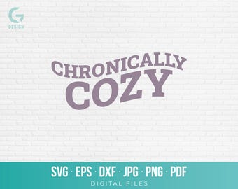 Chronically Cozy SVG, Introvert Homebody Shirt Cut File, Varsity Cut File for Cricut, Cozy Loungewear Shirt PNG, Funny Homebody Hoodie SVG