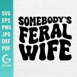 誰かの野生の妻 Svg、妻シャツ PNG、妻の結婚式、結婚、新婚ギフト Cricut シルエット用昇華カット ファイル