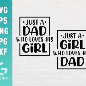 Solo una ragazza che ama suo padre, Solo un padre che ama la sua ragazza File SVG Png Jpg, Dxf | File facili da tagliare per Cricut Silhouette