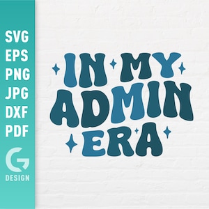 Nella mia era amministrativa SVG, Admin Png, Amministratore, Amministrativo Professionale Retro Trendy Wavy Text Letters per Cricut Silhouette File digitale