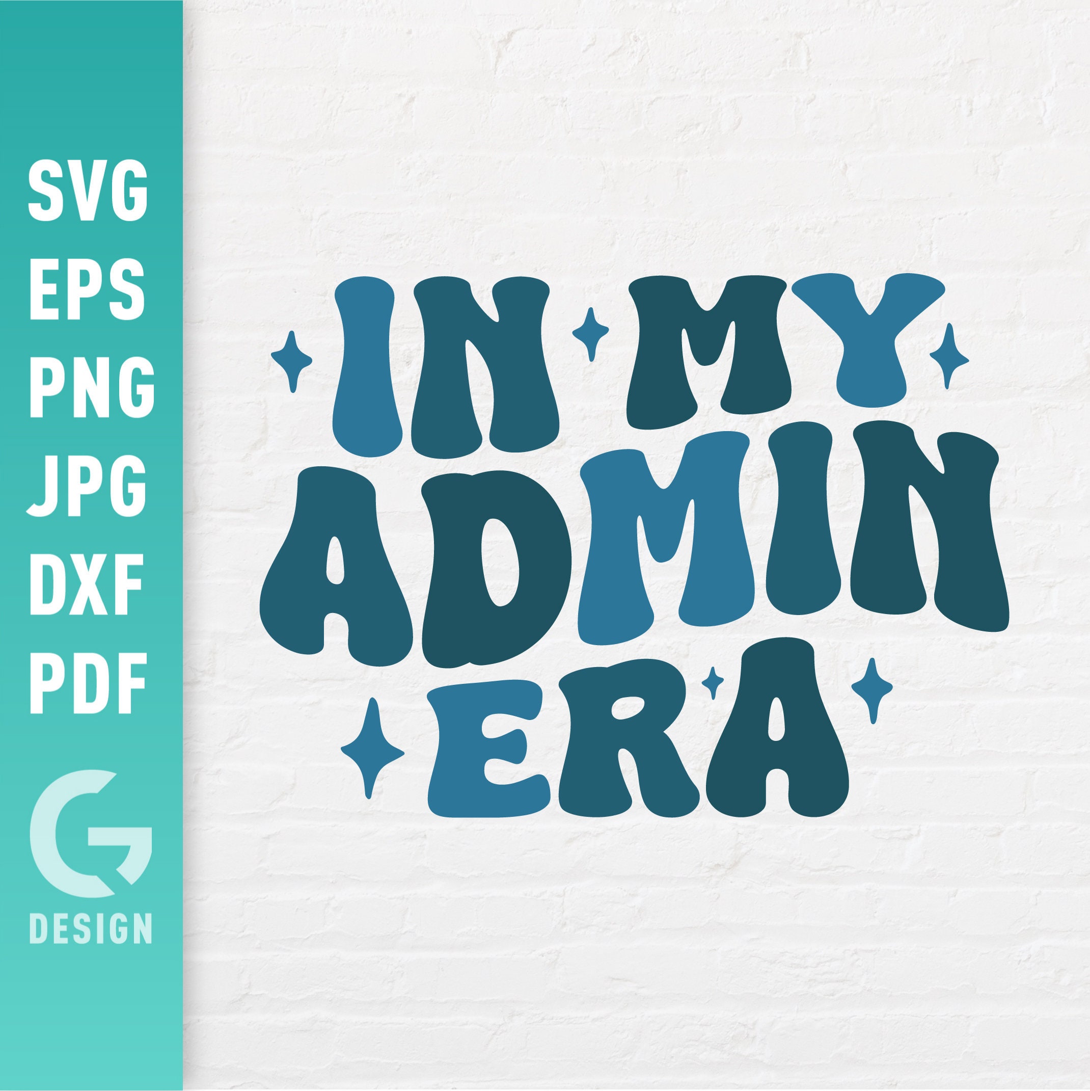 In My Admin Era SVG, Admin Png, Administrator, Administrative ...