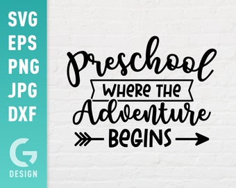 Preschool Where The Adventure Begins SVG File Png Jpg, Dxf, Easy to Cut Files, Back School Cutting File for Cricut Silhouette, Digital File