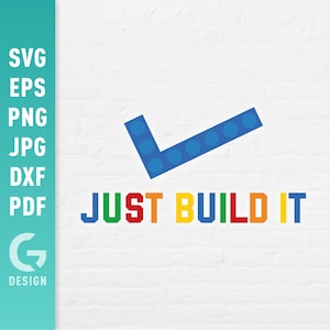 Just Build It SVG、ビルディングブロックの引用、ビルダー建設のことわざ、レンガレイヤー、Cricutシルエット用の昇華簡単カットファイル