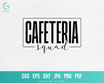 Cafeteria Squad SVG, School Lunch Lady Shirt PNG, Cafeteria Worker Cut File Cricut Silhouette, Back to School Food Service Gift Downloadable