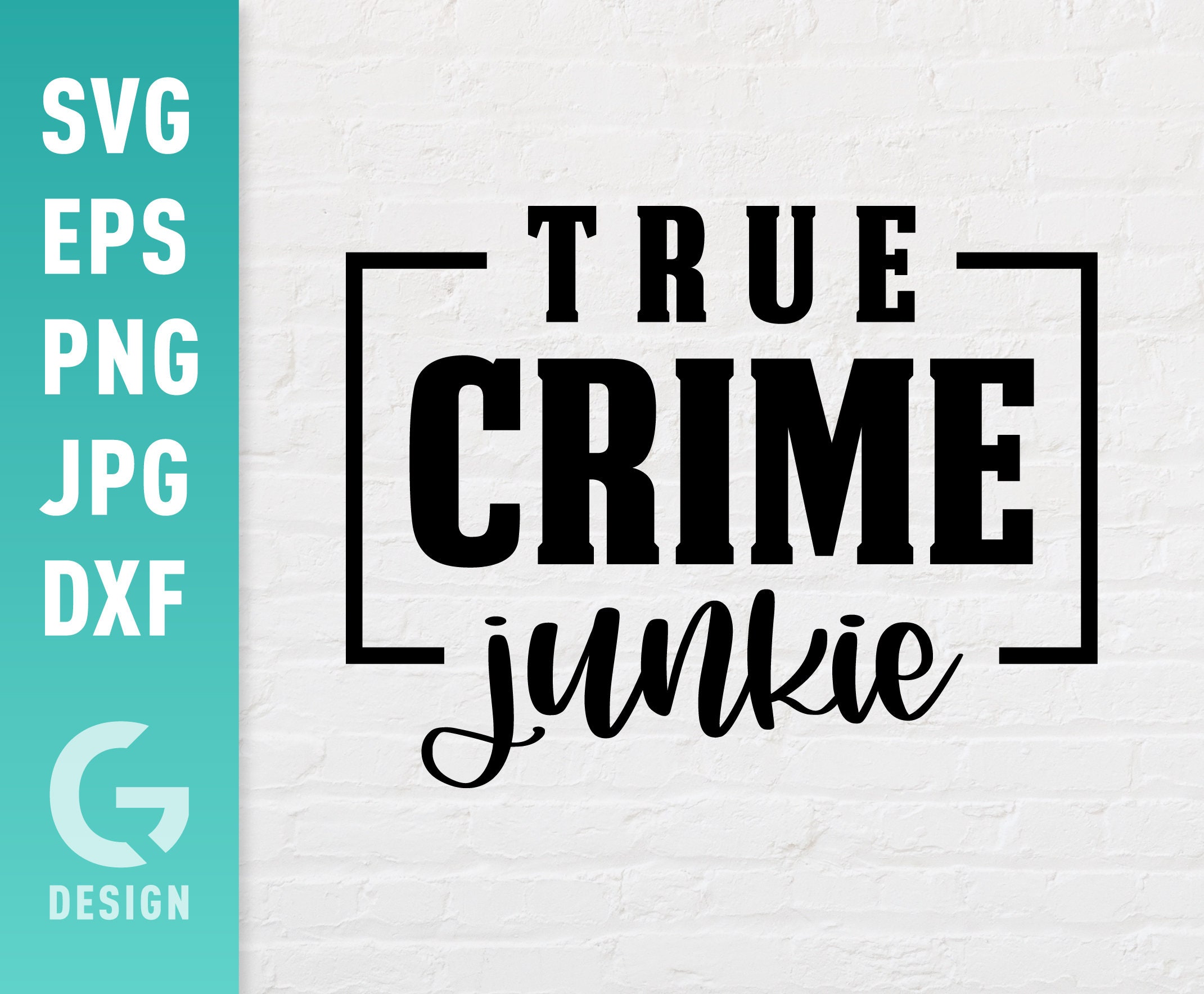 True Crime Junkie SVG File Png Jpg Dxf Easy to Cut Files Etsy Australia