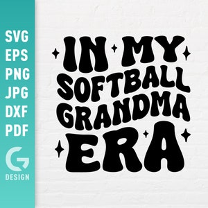 In My Softball Grandma Era SVG , Softball Grandma Png , Sport Mascot Spirit Retro Gift For Nana Trendy Wavy Text Letters Cricut Silhouette