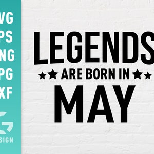 Les légendes sont nées en mai SVG | Mai anniversaire Png fichier Jpg | Les reines naissent en mai | Fichiers faciles à couper pour Cricut Silhouette