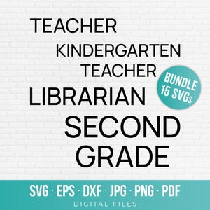 Pode incluir: Um pacote de arquivos digitais contendo 15 designs SVG com texto preto em um fundo de tijolos brancos. O texto diz TEACHER, KINDERGARTEN, TEACHER, LIBRARIAN, SECOND GRADE. Um emblema circular azul-petróleo indica BUNDLE 15 SVGs. Formatos: SVG, EPS, DXF, JPG, PNG, PDF.