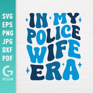 私の警察の妻時代のSVG、警察の妻シャツPNG、女性の警官、法執行軍曹のブルーライン、Cricutシルエットのファイルを簡単にカット