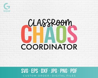 Classroom Chaos Coordinator SVG PNG Cut File Funny Teacher Quote Vector Graphic Educator Shirt Decal School Decor Download dxf eps pdf