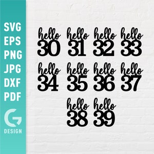 Hola paquete de 30 SVG | Adorno para tarta de cumpleaños número 30 al 39 | Archivos de corte láser fáciles para Cricut Silhouette, decoración de fiestas de cumpleaños 31, 32, 33, 34, 35 y 36
