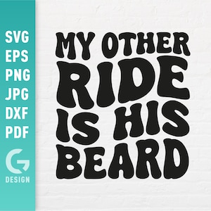 Mi otro viaje es su barba SVG, Humor adulto PNG, Camiseta de motociclista, Hombre barbudo con sarcasmo, Texto ondulado, Archivos de corte retro fáciles de Cricut Silhouette