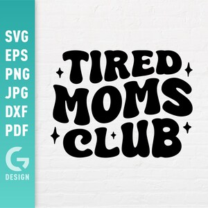 Club de Mamás Cansadas SVG, Vida de Mamá Png, Regalo para Madre Primeriza, Maternidad, Frases Sarcásticas, Texto Ondulado, Archivos de Corte Retro para Cricut Silhouette