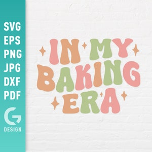 Nella mia era di cottura SVG, biscotti da forno SVG, citazioni di fornai, regina della cottura SVG, casalinga svg, decorazioni per la cucina File facili da tagliare Cricut Silhouette