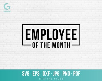 Employee Of The Month SVG PNG Cut File Cricut Silhouette Corporate Award Quote Shirt Graphic Staff Appreciation Mug Decal Design dxf eps pdf