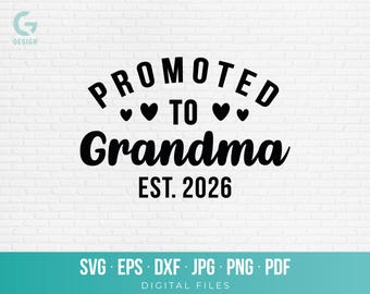 Promoted To Grandma Est 2026 SVG, Pregnancy Announcement Cut File, First Time Grandma Gift PNG, Baby Reveal Shirt Cricut, New Nana Gift SVG