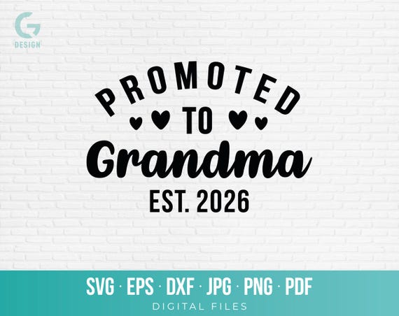 Promoted To Grandma Est 2026 SVG, Pregnancy Announcement Cut File, First Time Grandma Gift PNG, Baby Reveal Shirt Cricut, New Nana Gift SVG