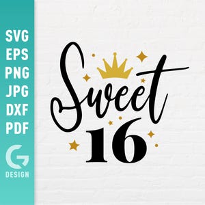 Sweet 16 SVG, 16. Geburtstag Png, Sweet Sixteen, Teen Girl Bday Party Dekor, Sassy Queen Glowforge Einfach zu schneidende Datei für Cricut Silhouette