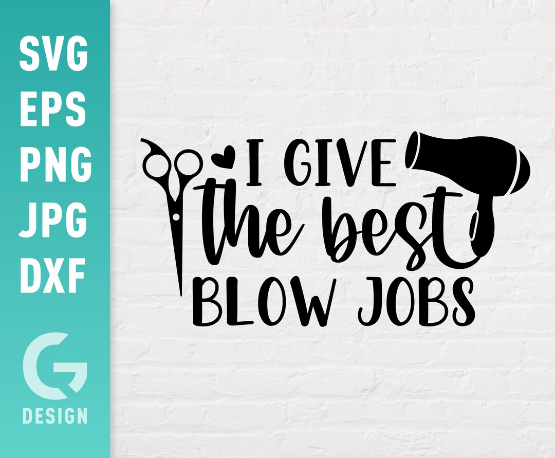 I Give the Best Blow Jobs SVG File Png Jpg Dxf Easy to Cut - Etsy