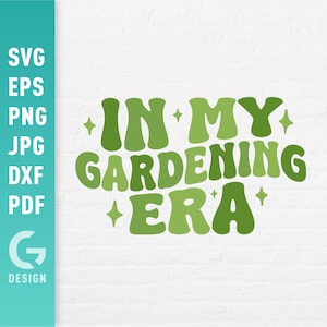 À l'ère du jardinage SVG, Jardin Png, Citations sur les plantes, Succulentes, Herbe, Lettres ondulées, Monstera, Nature, Cadeaux Fichiers faciles à découper Cricut Silhouette