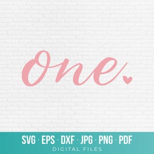 Pode incluir: Um arquivo gráfico digital apresentando a palavra One em uma fonte cursiva rosa claro, seguida por um pequeno coração rosa. A seção inferior inclui o texto SVG, EPS, DXF, JPG, PNG, PDF e DIGITAL FILES em branco sobre um fundo verde-azulado.