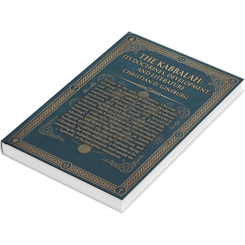 The Kabbalah: Its Doctrines, Development, and Literature by Christian D ...