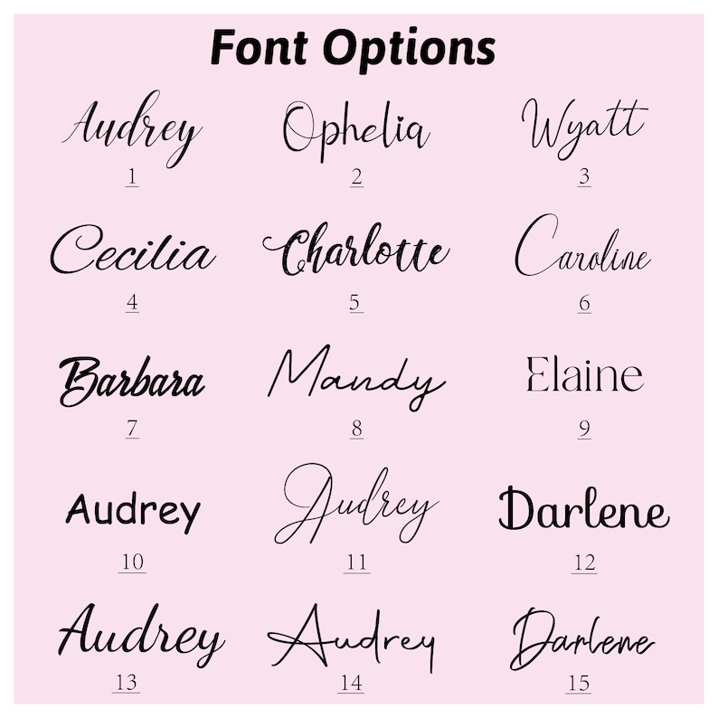 May include: A chart with 15 different font styles for names. The names include Audrey, Ophelia, Wyatt, Cecilia, Charlotte, Caroline, Barbara, Mandy, Elaine, Judrey, and Darlene.