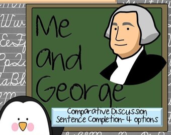 Me and George - Comparative Discussion & Sentence Completion