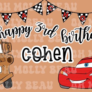 May include: A birthday banner featuring a tan background with a repeating watermark, a checkered flag bunting with the text KACHOW, and the text happy 3rd birthday cohen. The design includes a brown tow truck and a red race car with the number 95.