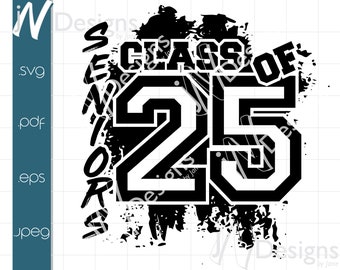 May include: Black and white graphic design with a grunge effect. The design features the words "Seniors" and "Class of 25" in a bold, blocky font.