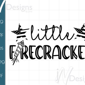 Little Firecracker SVG. 4th of July PDF. Independence Day EPS. Fireworks Digital File.